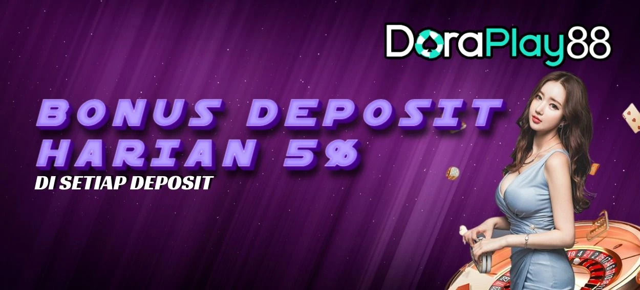 BONUS DEPOSIT HARIAN 5% BERKALI - KALI BONUS NYA